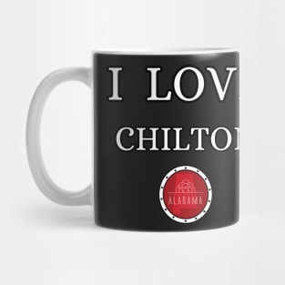 I LOVE CHILTON | Alabam county United State of america Mug